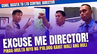 SINUGOD NI CONG BOSITA ANG LTOCENTRAL DIRECTOR DAHIL SA MALING HULI NG LTOLAW ENFORCER SA RIDER [upl. by Lyj296]