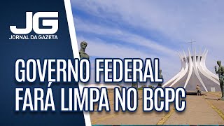 Governo Federal fará pentefino no BCPC [upl. by Gerhan593]