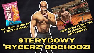 WK CHIPSY BIAŁKOWE  STERYDOWY quotRYCERZquot ODCHODZI [upl. by Lyckman314]