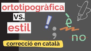 ⏩ Diferència entre correcció ortotipogràfica i d’estil  Exemples en directe [upl. by Volnay]