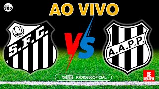 SANTOS X PONTE PRETA l 24ª RODADA DO BRASILEIRÃO SÉRIE B 2024 [upl. by Aig36]