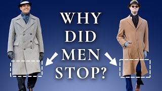 Why Did Men Stop Wearing Long Overcoats [upl. by Assereht185]