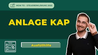 Anlage KAP ausfüllen  Steuererklärung 2022 [upl. by Tolecnal287]