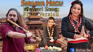 Sirsaya Hegu Flute Version  Super Hit Newari Song  Bishnu Dev [upl. by Uttica]