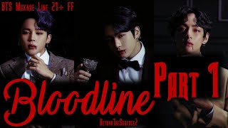 Bloodline Pt1  BTS Maknae Line FF  BeyondTheSurface2 [upl. by Shermy684]