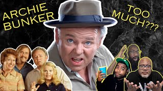 Archie Bunker Reaction Is All in the Family too Hot for Todays Mainstream TV [upl. by Ahsitniuq218]