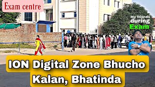 ION Digital Zone exam centre Bhucho Kalan Bhatinda Barnala Road  Adesh medical college  IBPS PO 12 [upl. by Anilok174]