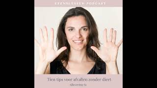 Afl 79 Tien tips voor afvallen zonder dieet [upl. by Claude]