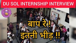 DU SOL Internship Interview SOL Management पर फूटा Candidates का गुस्सा ll एक बूंद पानी को तरसे [upl. by Herbst906]