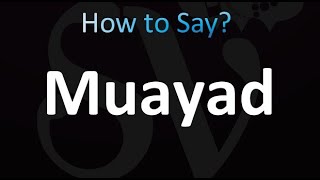 How to Pronounce Muayad correctly [upl. by Llenram]