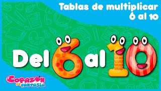 Tablas de multiplicar 6 al 10  canciones infantiles  Corazón de Fantasía [upl. by Phio]