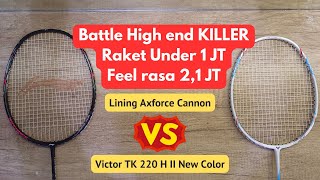 Raket badminton terbaik harga murah  Perbandingan raket lining cannon vs Victor thruster k 220h ii [upl. by Lipcombe]