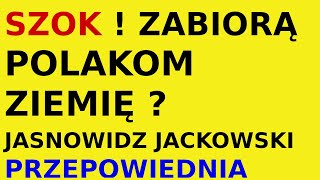 Jasnowidz Jackowski przepowiednia ZIEMIA Polska [upl. by Isbel]