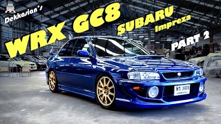 Subaru Impreza WRX GC8 part 2 สาดทุกโค้ง เสร็จทุกคน ถ้าได้ลองสักครั้ง [upl. by Billat849]