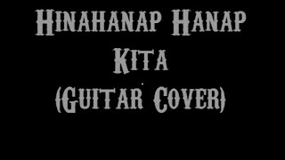 Hinahanaphanap Kita  Rivermaya Guitar Cover With Lyrics amp Chords [upl. by Lienet]