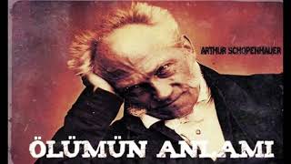 Arthur Schopenhauer  Ölümün Anlamı seslikitap Schopenhauer [upl. by Clarine]