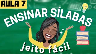 💢COMO ENSINAR AS SÍLABAS  Parte 3 Como ensinar a criança a ler e escrever [upl. by Akimit]