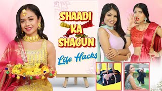 Shaadi ka Shagun  Life Hacks Ep1  Anaysa [upl. by Orwin662]