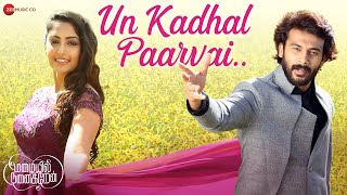 Un Kadhal Paarvai  Full Video  Mazaiyil Nanaigiren  Anson Paul Reba  Haricharan  Vishnu Prasad [upl. by Lugar148]