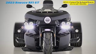 RF1 GT A Fusion of The Mechanical Elements of a Car and A Motorbike  2023 Rewaco RF1 GT [upl. by Merla]