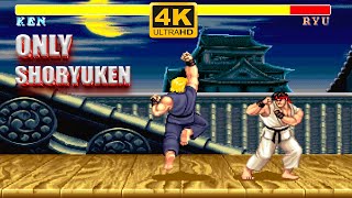 KEN ONLY SHORYUKEN ➤ Street Fighter II Champion Edition ➤ Hardest ➤ 4K HD 60 FPS [upl. by Nesnej]