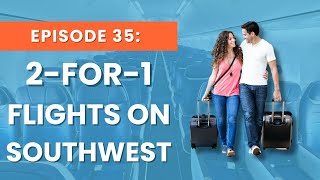 Ep 35 Fly with a Friend How to Earn the Southwest Companion Pass 2025 [upl. by Aciretnahs246]