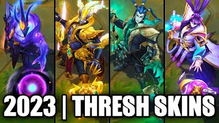 ALL THRESH SKINS SPOTLIGHT 2023  League of Legends [upl. by Lucille]