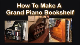 How To Make A Bookshelf from Grand Piano Shell [upl. by Steward]