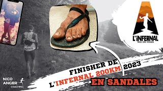 FINISHER INFERNAL 200KM EN SANDALES  LINFERNALTRAIL [upl. by Enihpets98]