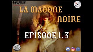 Kult  La Madone Noire  Episode 13 [upl. by Settle]