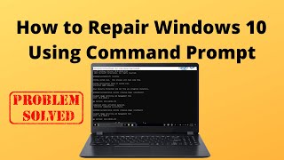 How to Repair Windows 10 Using Command Prompt [upl. by Ame]