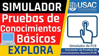 Cómo Usar el SIMULADOR de las Pruebas de Conocimientos Básicos  Universidad de San Carlos USAC [upl. by Haraf]