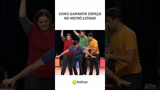 COMO CONSEGUIR ESPAÇO NO METRO l CENAS IMPROVÁVEIS 69 [upl. by Eeresed]