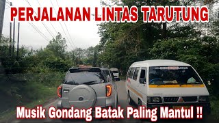 Suasana Perjalanan Lintas TARUTUNG Taput  Gondang Batak Terbaru Mantu Bangat [upl. by Hulbert681]