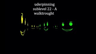 Roblox Underpinning sublevel 22  A walkthrough [upl. by Jeremiah]