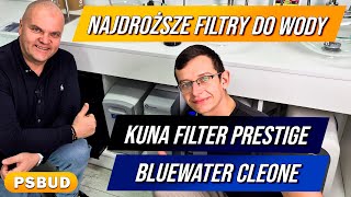 Najdroższe Filtry Do Wody Bluewater Cleone i Kuna Filter Prestige Damian Abramowicz i PSBUD [upl. by Levins974]