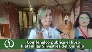 Comfenalco publica el libro Platanillas Silvestres del Quindío [upl. by Hak124]