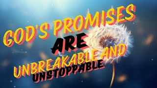 Gods promises are Unbreakable Unshakable Unstoppable godsmessageforme godsmessage [upl. by Toms]