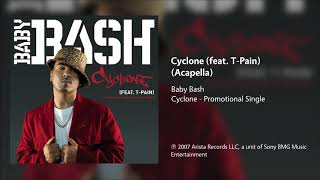 Baby Bash  Cyclone feat TPain Acapella [upl. by Kared]