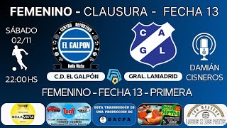 Femenino  Clausura  F°13  El Galpón  Gral Lamadrid PRIMERA [upl. by Nayk]