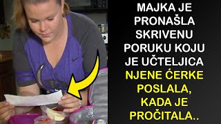 MAJKA JE PRONAŠLA SKRIVENU PORUKU KOJU JE UČTELJICA NJENE ĆERKE POSLALA KADA JE PROČITALA OSTALA JE [upl. by Lonne124]