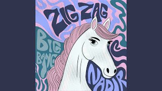 Zig Zag Big Bang [upl. by Ewald]