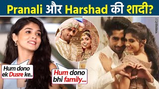 Pranali Rathod और Harshad Chopda जल्दी करेंगे शादी Actress ने Abhira Fans केलिए कही बड़ी बात [upl. by Issy]