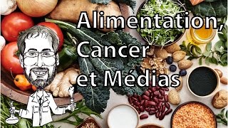 Alimentation Cancer et Médias les 12 aliments qui pourraient causer le cancer ou pas [upl. by Orten174]