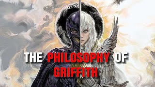 The Philosophy Of Griffith  Berserk [upl. by Brnaby]