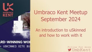 Umbraco Kent Meetup September 2024  uSkinned [upl. by Reinal]