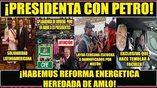 EN VIVO¡ HABEMUS REFORMA ENERGETICA DE AMLO GOLPE DE ESTADO EN COLOMBIA LAYDA CON DAMNIFICADOS [upl. by Nolubez]