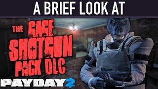 A brief look at The Gage Shotgun Pack DLC PAYDAY 2 [upl. by Walford769]