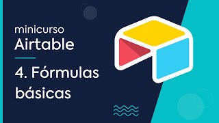 Tutorial Airtable 4 Fórmulas básicas [upl. by Hasila873]