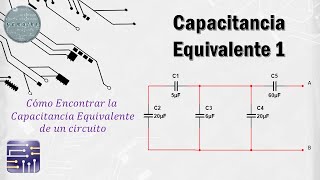 Capacitancia Equivalente  Ejemplo 1 Análisis y simulación en Multisim [upl. by Eitisahc]